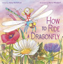 Image for "How to Ride a Dragonfly"