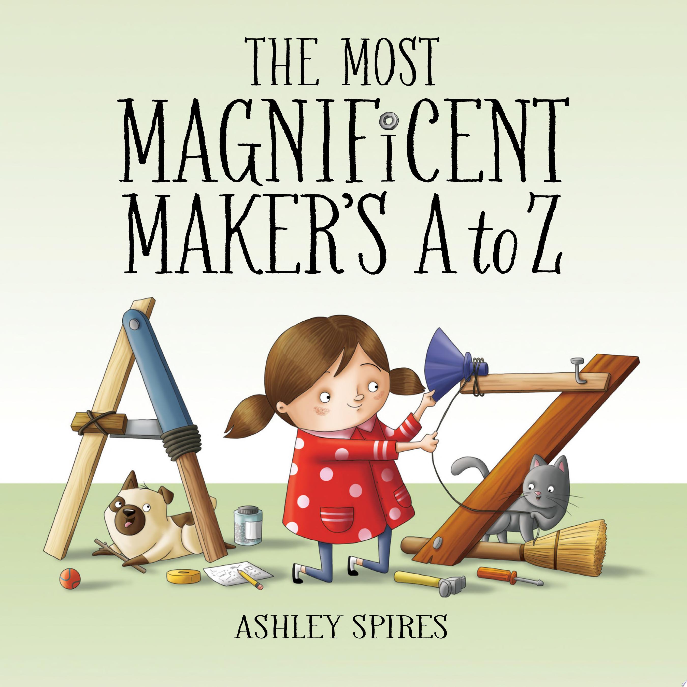 Image for "The Most Magnificent Maker&#039;s A to Z"