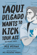Image for "Yaqui Delgado Wants to Kick Your Ass: The Graphic Novel"