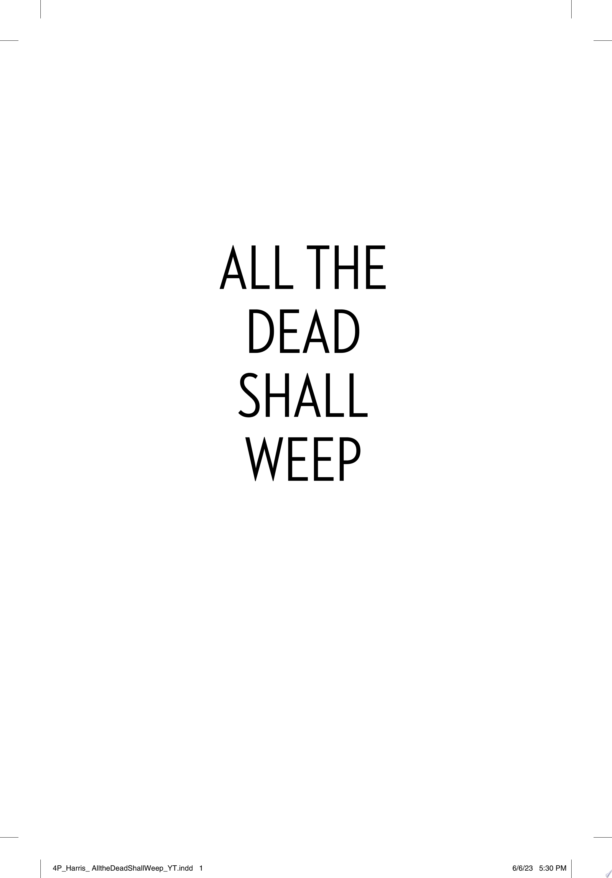 Image for "All the Dead Shall Weep"