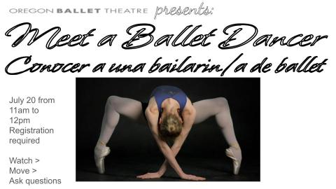 Oregon Ballet Theater presents...... Meet a Ballet Dancer