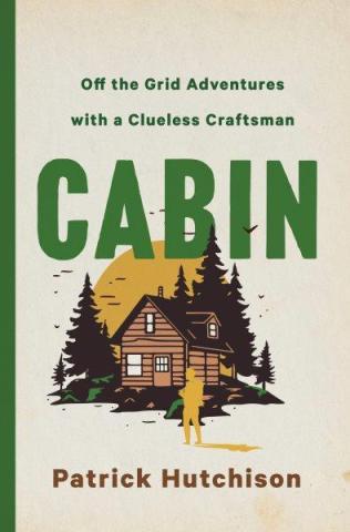 For September, we will read Cabin, by Patrick Hutchison.