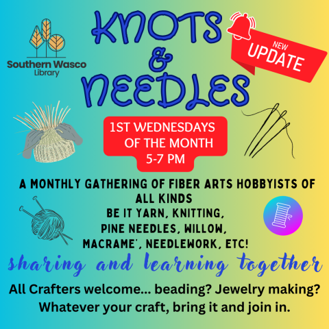 Knots and Neeles, 1st Wednesday of the Month 5-7 pm.  All Crafters Welcom