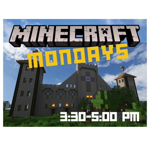 Minecraft Monday 3:30-5 pm