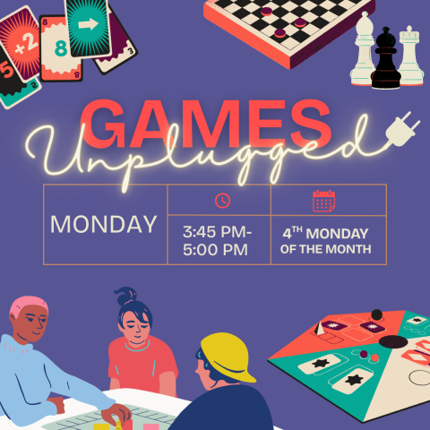 Games unplugged, Monday at 3:45-5 pm