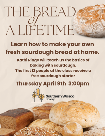 Sourdough Bread Class on Thursday April 9th.  3-5 pm
