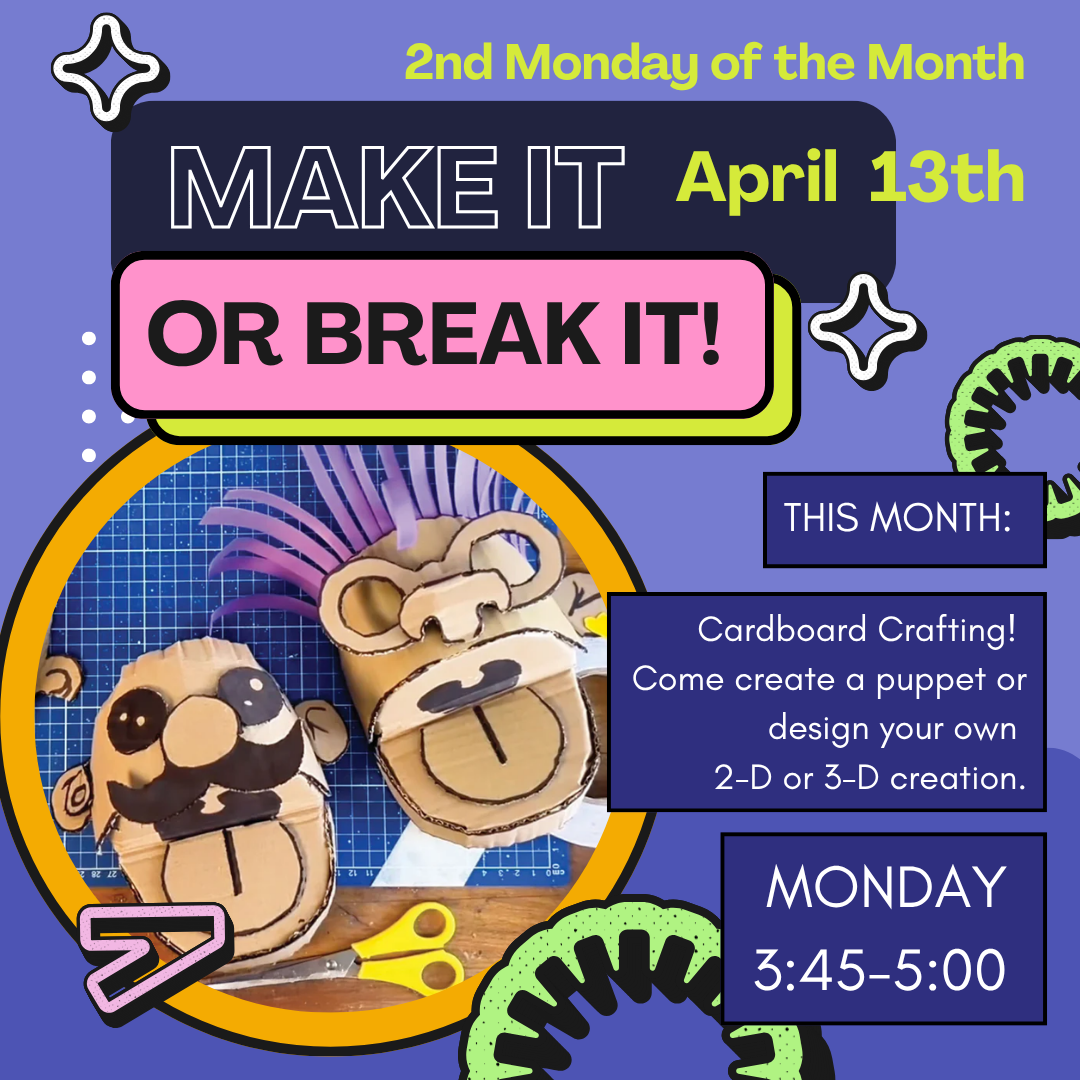 Make it or Break it Monday April 13th 3:45-5 pm